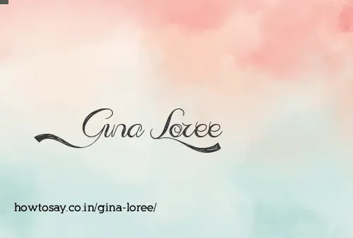 Gina Loree