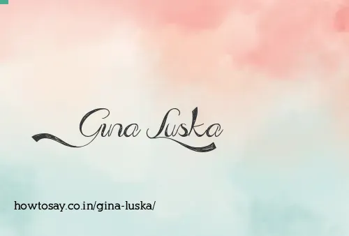 Gina Luska