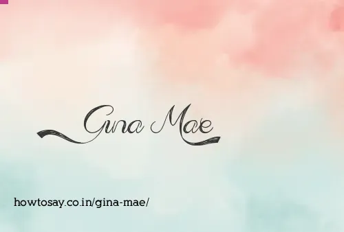 Gina Mae