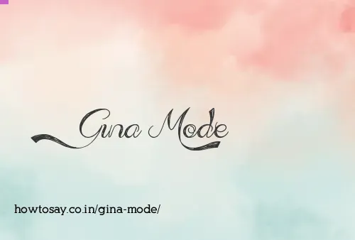 Gina Mode