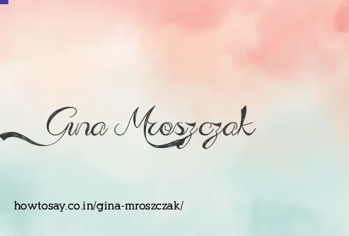 Gina Mroszczak