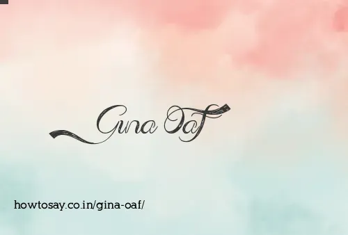 Gina Oaf