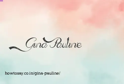 Gina Pauline