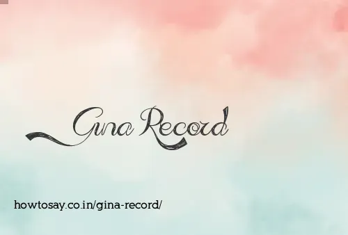 Gina Record