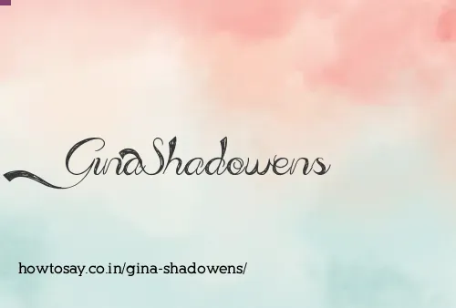 Gina Shadowens