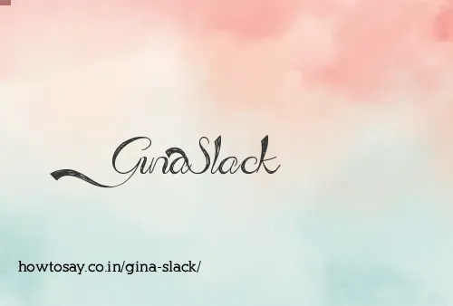 Gina Slack