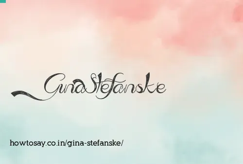 Gina Stefanske