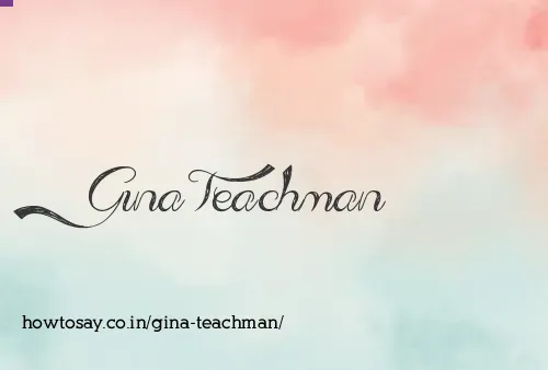 Gina Teachman