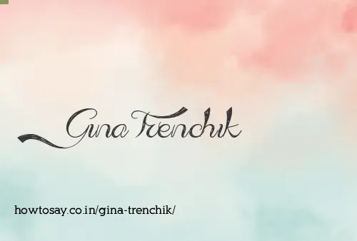 Gina Trenchik