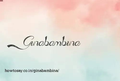 Ginabambina