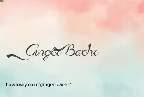 Ginger Baehr