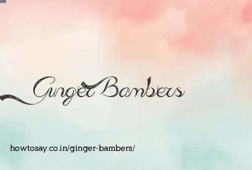 Ginger Bambers