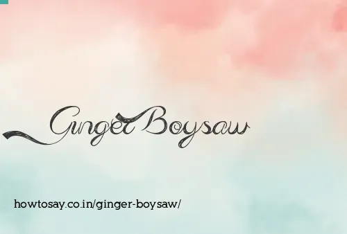 Ginger Boysaw