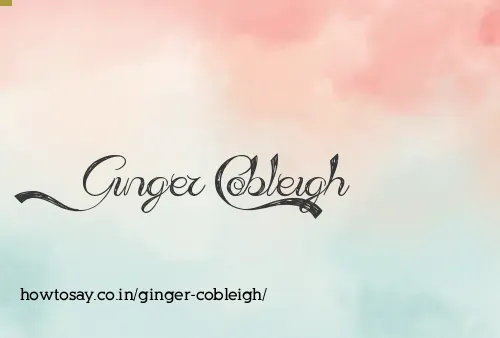 Ginger Cobleigh