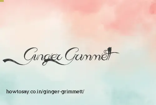 Ginger Grimmett