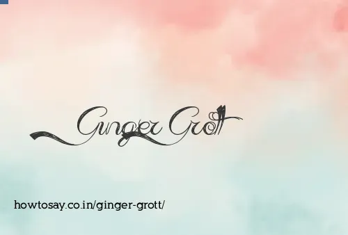 Ginger Grott