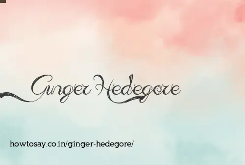 Ginger Hedegore