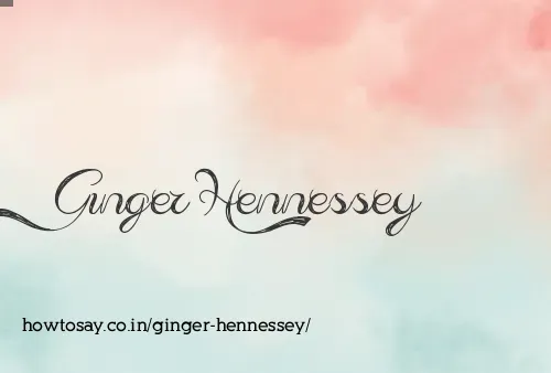 Ginger Hennessey