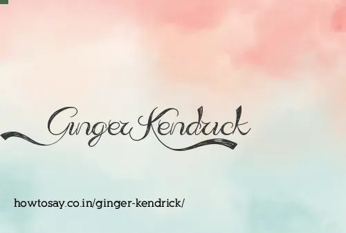 Ginger Kendrick