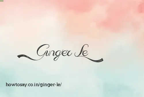 Ginger Le