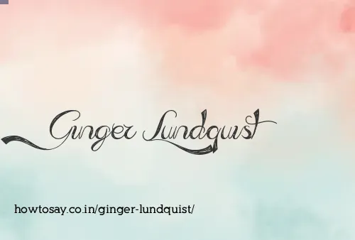 Ginger Lundquist