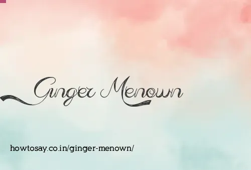 Ginger Menown