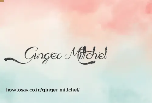 Ginger Mittchel