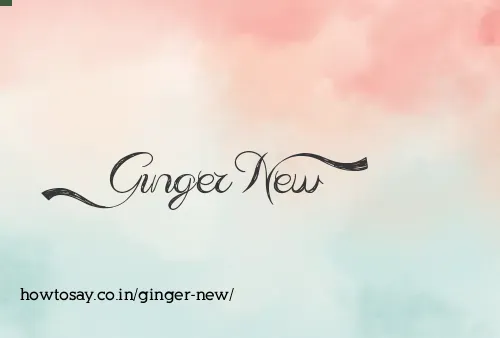 Ginger New