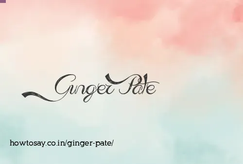 Ginger Pate