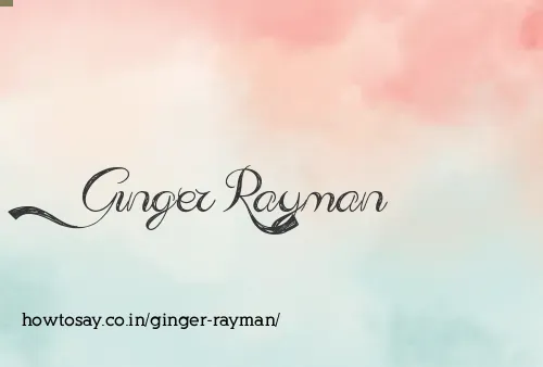 Ginger Rayman