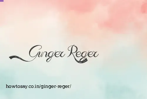 Ginger Reger