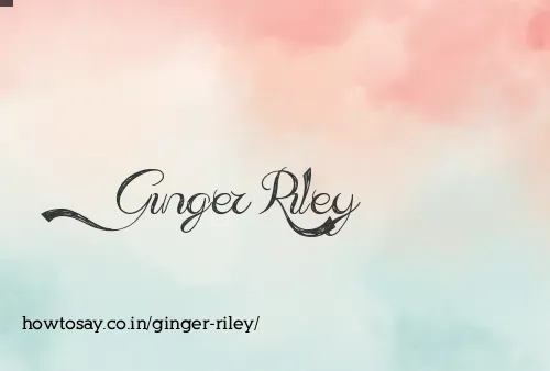 Ginger Riley