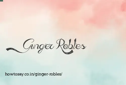 Ginger Robles