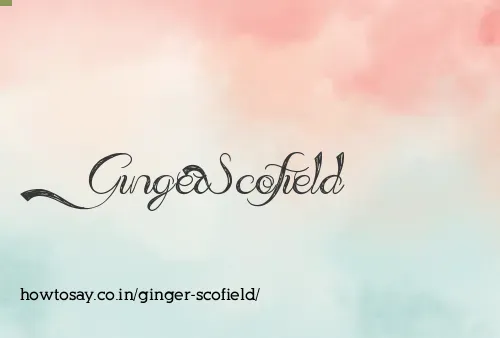 Ginger Scofield
