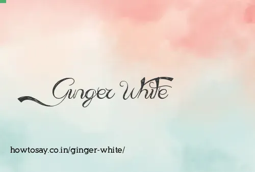 Ginger White