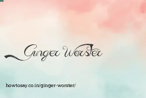 Ginger Worster