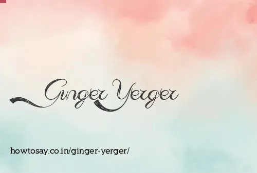 Ginger Yerger