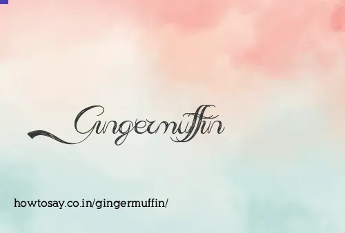 Gingermuffin