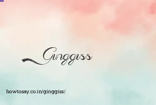 Ginggiss