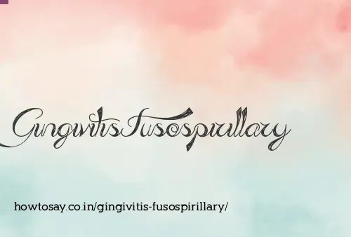 Gingivitis Fusospirillary