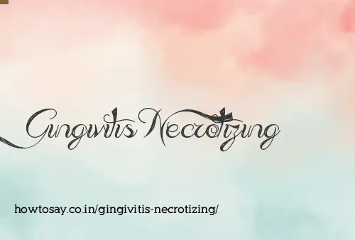 Gingivitis Necrotizing