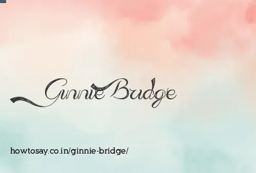 Ginnie Bridge