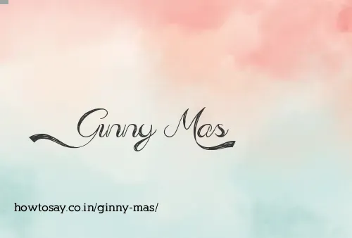 Ginny Mas