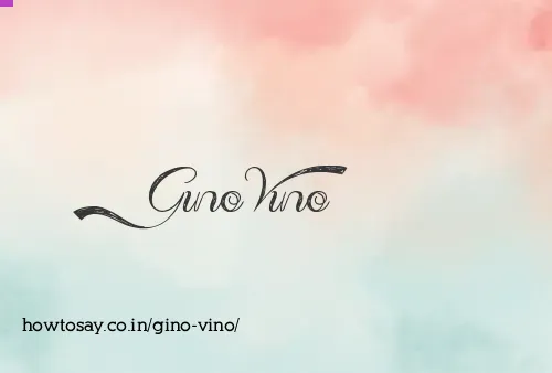 Gino Vino
