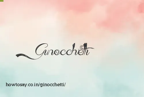 Ginocchetti