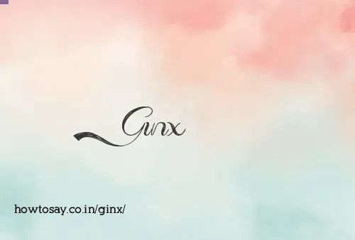 Ginx
