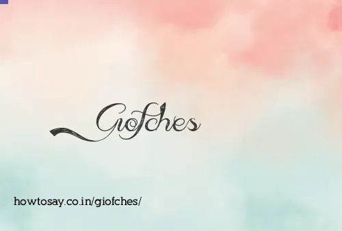 Giofches