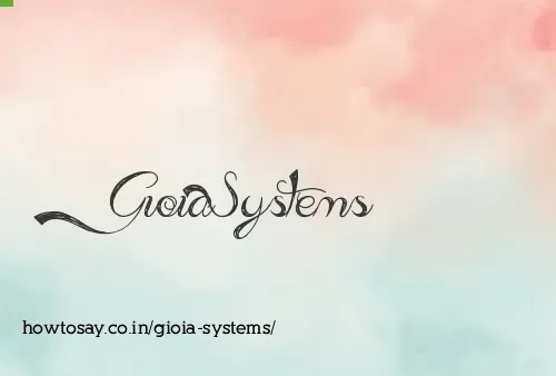 Gioia Systems