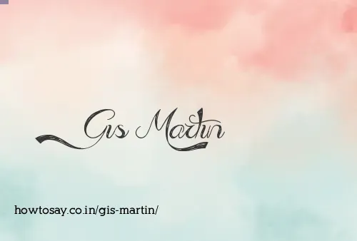 Gis Martin