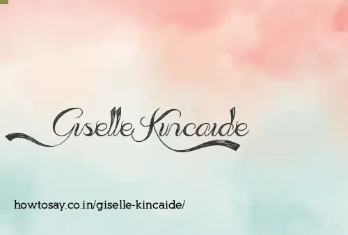 Giselle Kincaide